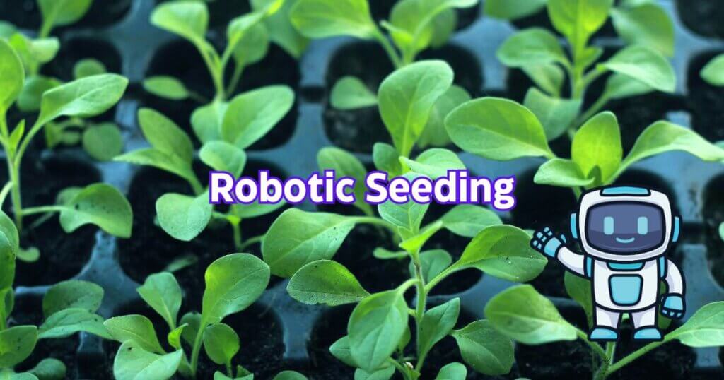 robotic seeding