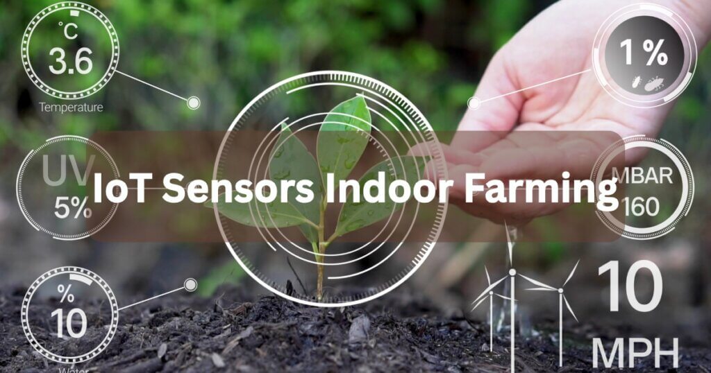 IoT sensors indoor farming