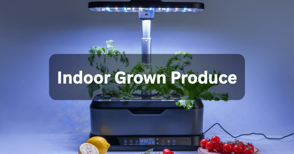 indoor grown produce