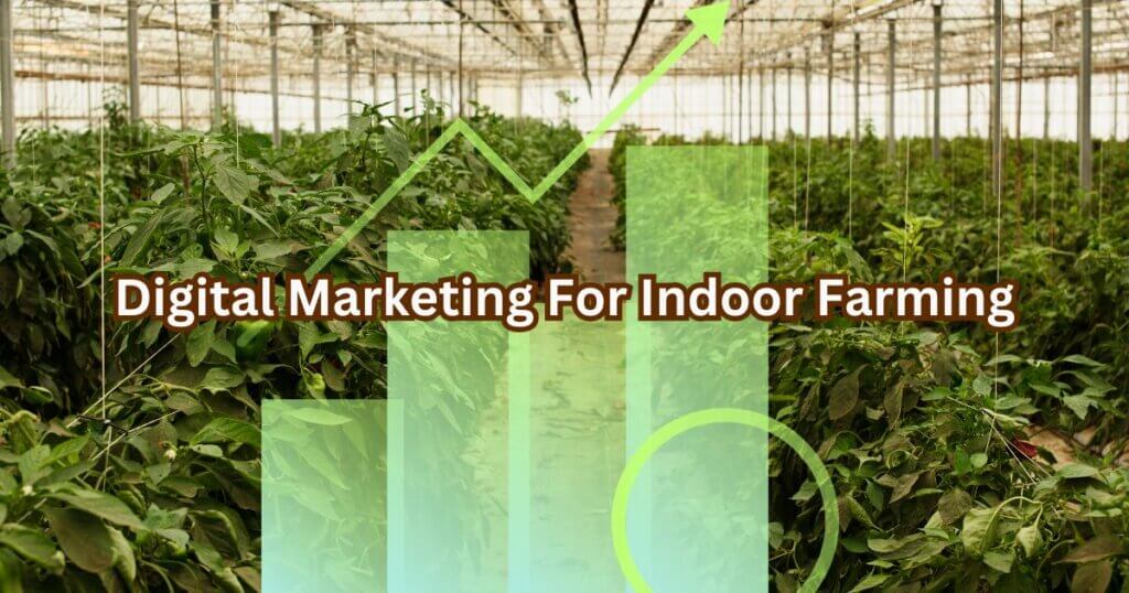 digital marketing for indoor farming